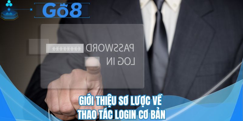 Giới thiệu sơ lược về thao tác login cơ bản