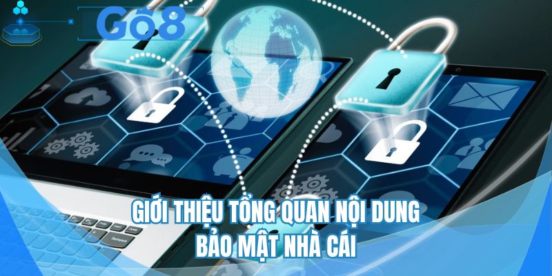 Giới thiệu tổng quan nội dung bảo mật nhà cái