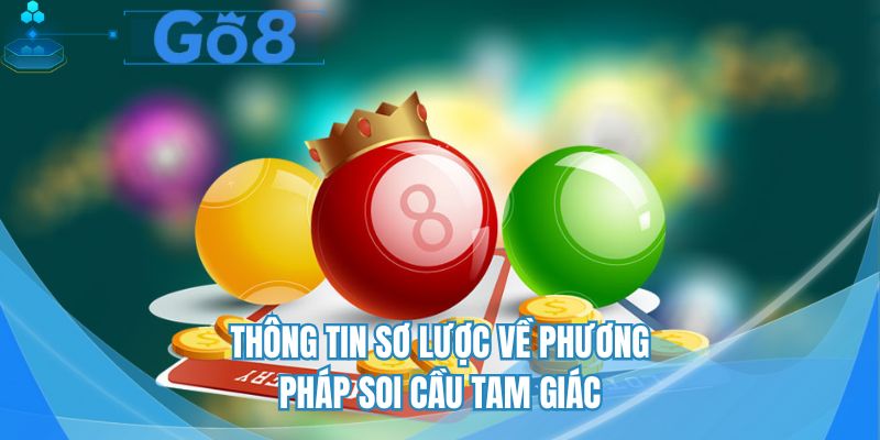 Thông tin sơ lược về phương pháp soi cầu tam giác