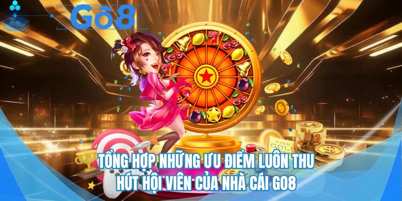 Tổng hợp những ưu điểm luôn thu hút hội viên của nhà cái GO8